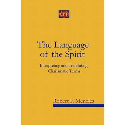 The Language of the Spirit: Interpreting and Translating Charismatic Terms Paperback, CPT Press