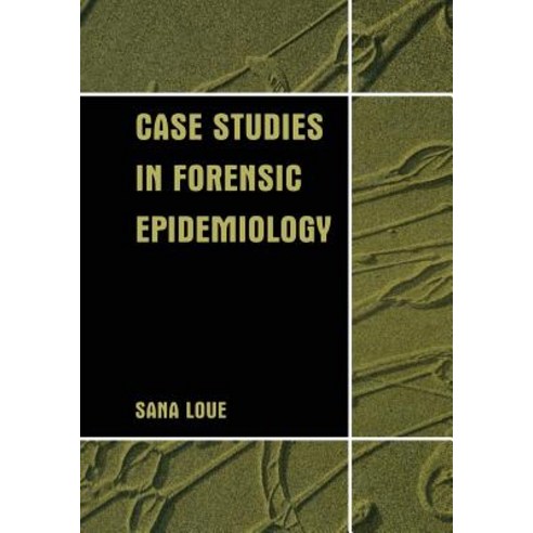Case Studies in Forensic Epidemiology Paperback, Springer