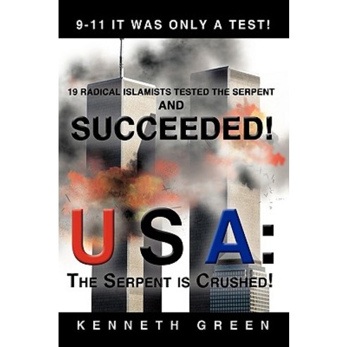 USA: The Serpent Is Crushed!: 9-11 Hardcover, Trafford Publishing