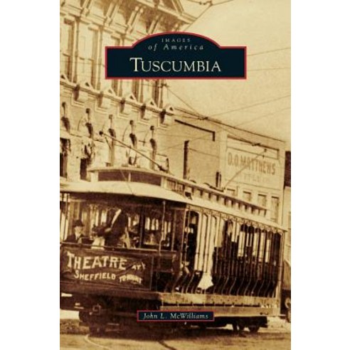 Tuscumbia Hardcover, Arcadia Publishing Library Editions