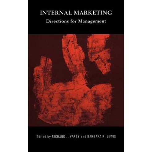 Internal Marketing: Directions for Management Hardcover, Routledge