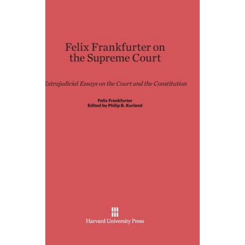 Felix Frankfurter on the Supreme Court Hardcover, Harvard University Press