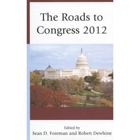 The Roads to Congress 2012 Hardcover, Lexington Books