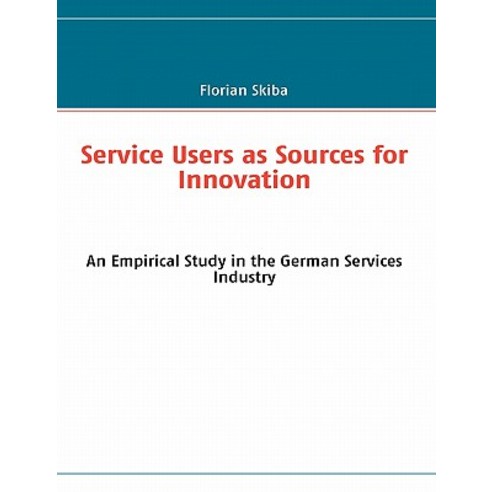 Service Users as Sources for Innovation Paperback, Books on Demand