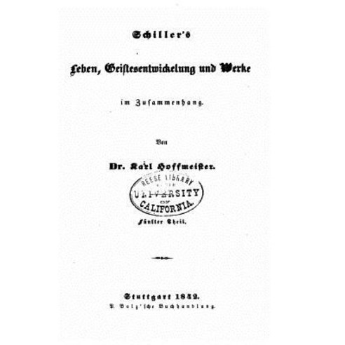 Schiller''s Leben Geistesentwickelung Und Werke Paperback, Createspace Independent Publishing Platform