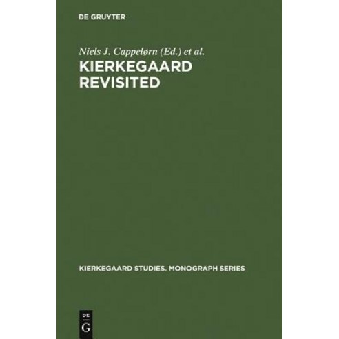 Kierkegaard Revisited: Proceedings from the Conference "Kierkegaard and the Meaning of Meaning It " Copenhagen May 5-9 1996 Hardcover, de Gruyter