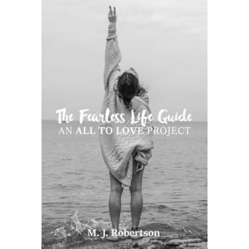 The Fearless Life Guide: An All to Love Project Paperback, Nielsen UK