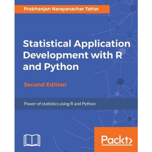 Statistical Application Development with R and Python Paperback, Packt Publishing