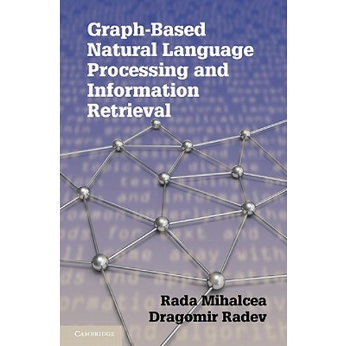 Graph-Based Natural Language Processing and Information Retrieval Hardcover, Cambridge University Press