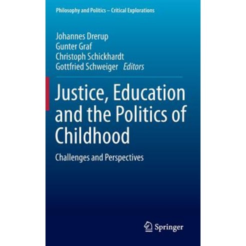 Justice Education and the Politics of Childhood: Challenges and Perspectives Hardcover, Springer
