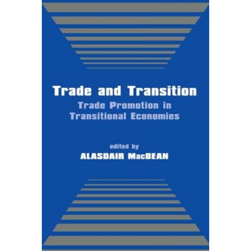 Trade and Transition: Trade Promotion in Transitional Economies Paperback, Frank Cass Publishers