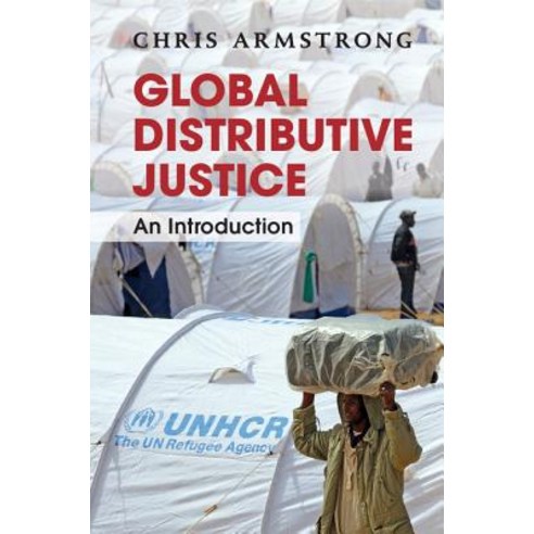 Global Distributive Justice: An Introduction Hardcover, Cambridge University Press