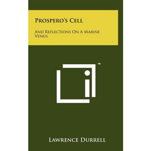Prospero''s Cell: And Reflections on a Marine Venus Hardcover, Literary Licensing, LLC