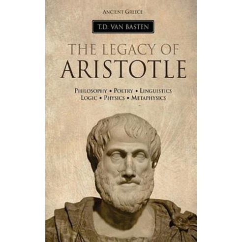 Ancient Greece: The Legacy of Aristotle Paperback, Createspace Independent Publishing Platform