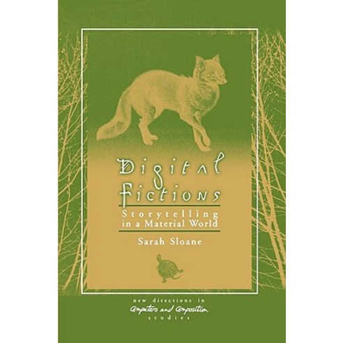 Digital Fictions: Storytelling in a Material World Hardcover, Ablex Publishing Corporation
