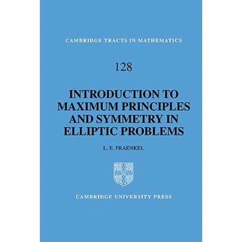 An Introduction to Maximum Principles and Symmetry in Elliptic Problems Hardcover, Cambridge University Press