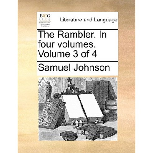 The Rambler. in Four Volumes. Volume 3 of 4 Paperback, Gale Ecco, Print Editions