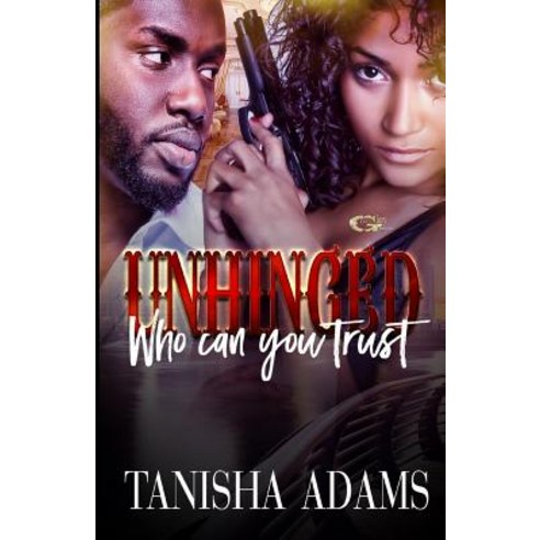 Unhinged: Who Can You Trust Paperback, Createspace Independent Publishing Platform