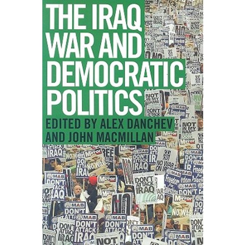 The Iraq War and Democratic Politics Paperback, Routledge