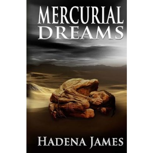 Mercurial Dreams Paperback, Createspace Independent Publishing Platform