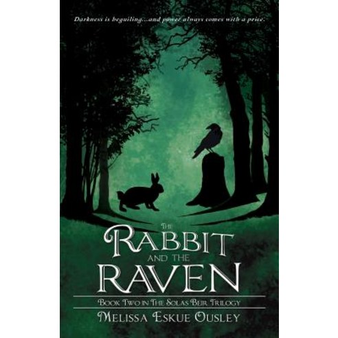 The Rabbit and the Raven: Book Two in the Solas Beir Trilogy Paperback, Castle Garden Publications