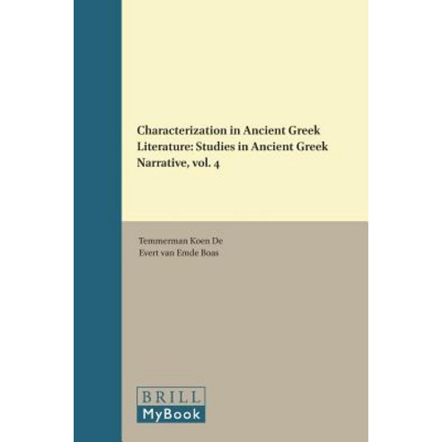 Characterization in Ancient Greek Literature: Studies in Ancient Greek ...