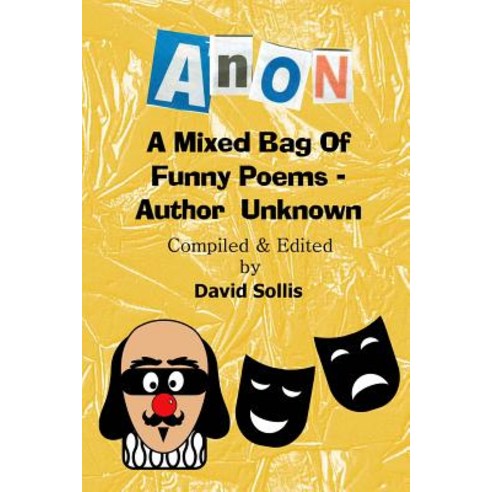 Anon: A Mixed Bag of Funny Poems - Author Unknown Paperback, Tap Publishing UK