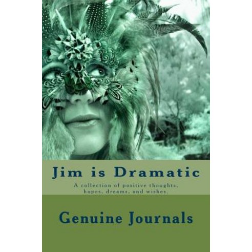 Jim Is Dramatic Paperback, Createspace Independent Publishing Platform