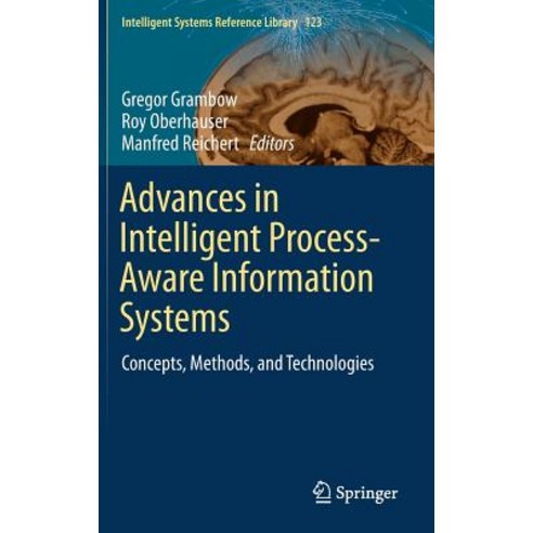 Advances in Intelligent Process-Aware Information Systems: Concepts Methods and Technologies Hardcover, Springer