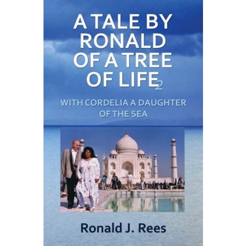 A Tale by Ronald of a Tree of Life with Cordelia a Daughter of the Sea Paperback, Createspace Independent Publishing Platform