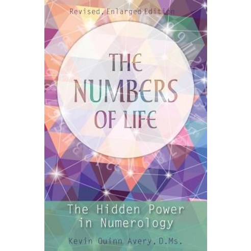 The Numbers of Life: The Hidden Power in Numerology Paperback, Girard & Stewart