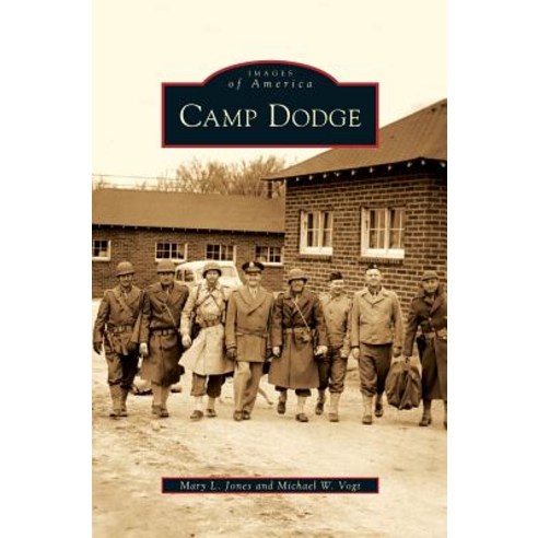 Camp Dodge Hardcover, Arcadia Publishing Library Editions