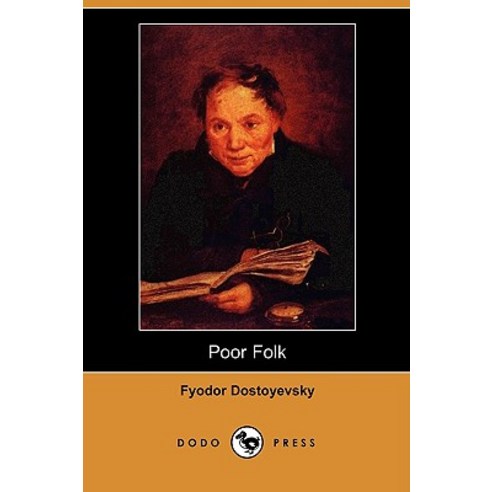 Poor Folk (Dodo Press) Paperback, Dodo Press