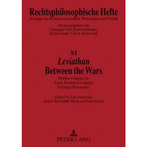 Leviathan- Between the Wars: Hobbes'' Impact on Early Twentieth Century Political Philosophy Paperback, Peter Lang Gmbh, Internationaler Verlag Der W