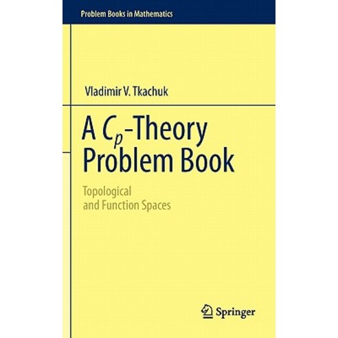 A Cp-Theory Problem Book: Topological and Function Spaces Hardcover, Springer