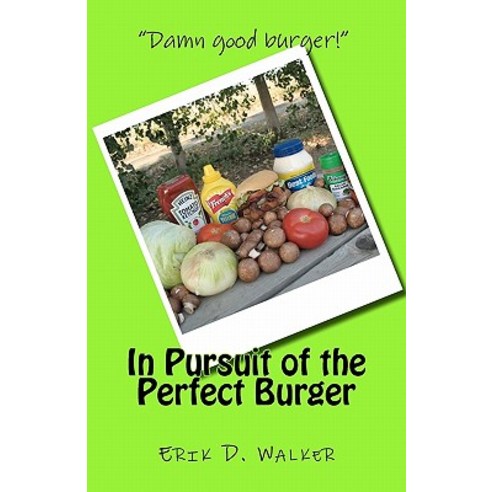 In Pursuit of the Perfect Burger Paperback, Bookemon, Incorporated