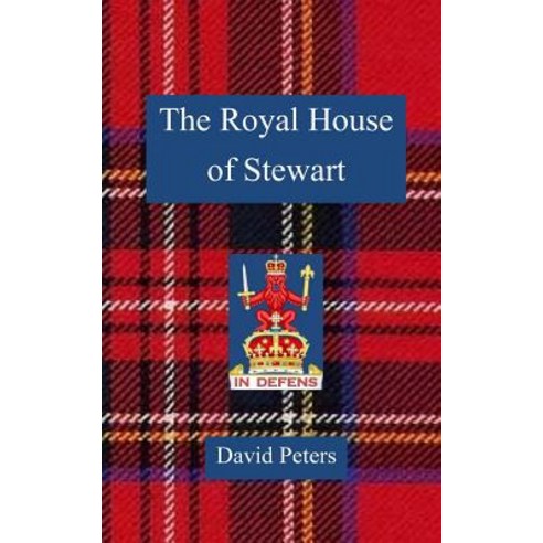 The Royal House of Stewart Paperback, Createspace Independent Publishing Platform