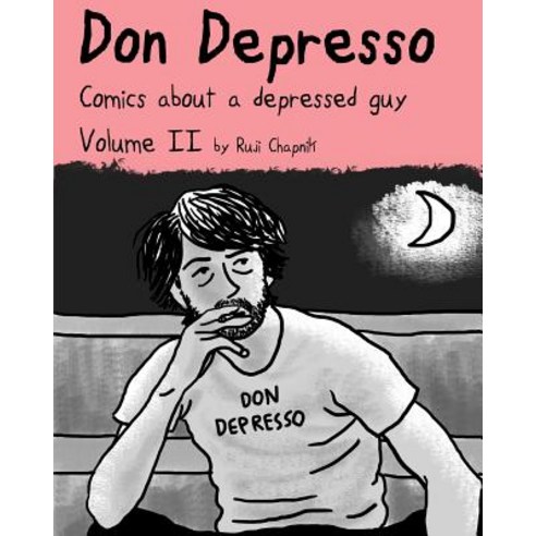 Don Depresso Volume II: Comics about a Depressed Guy Paperback, Createspace Independent Publishing Platform