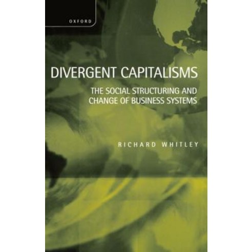 Divergent Capitalisms - The Social Structuring and Change of Business Systems Hardcover, OUP Oxford