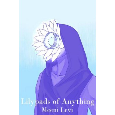 Lilypads of Anything Paperback, Lulu.com
