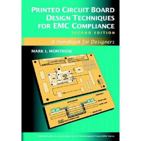 Printed Circuit Board Design Techniques for EMC Compliance: A Handbook for Designers Hardcover, Wiley-IEEE Press