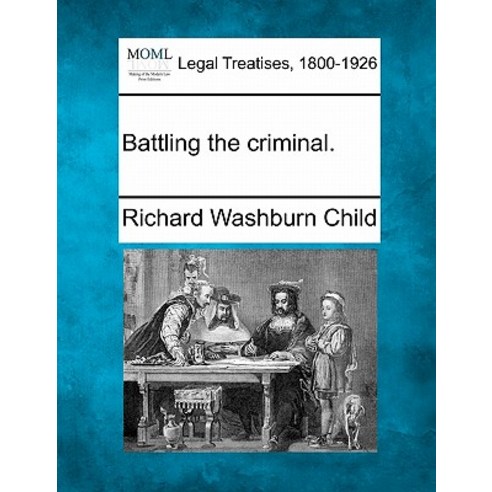 Battling the Criminal. Paperback, Gale Ecco, Making of Modern Law