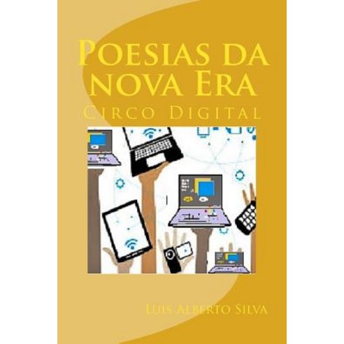 Poesias Da Nova Era: Circo Digital Paperback, Createspace Independent Publishing Platform