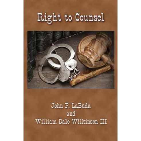 Right to Counsel Paperback, Createspace Independent Publishing Platform