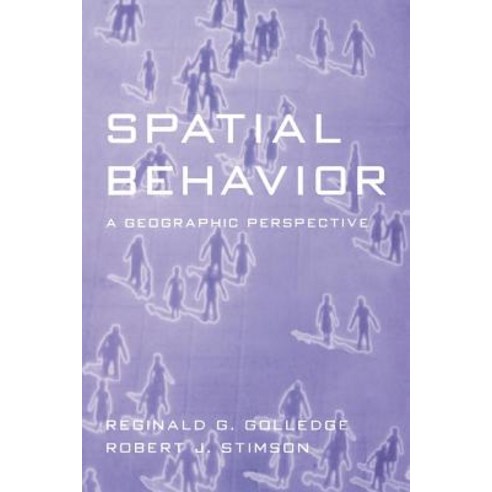 Spatial Behavior: A Geographic Perspective Paperback, Guilford Publications
