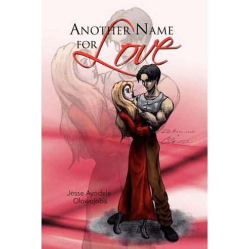 Another Name for Love Paperback, Xlibris Corporation