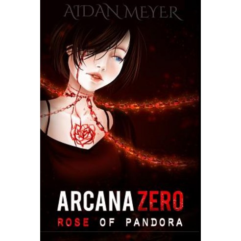 Arcana Zero: Rose of Pandora Paperback, Createspace Independent Publishing Platform
