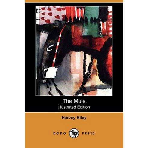 The Mule (Illustrated Edition) (Dodo Press) Paperback, Dodo Press