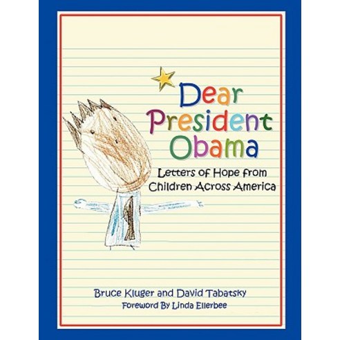 Dear President Obama: Letters of Hope from Children Across America Paperback, Beckham Publications Group