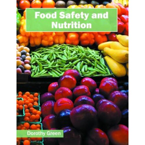 Food Safety and Nutrition Hardcover, Syrawood Publishing House